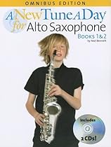 A New Tune a Day: Alto Saxophone Books 1 & 2: Omnibus Edition (New Tune a Day (Unnumbered)) A New Tune a Day: Alto Saxophone Books 1 & 2: Omnibus Edition (New Tune a Day (Unnumbered))