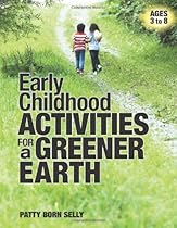Early Childhood Activities for a Greener Earth Early Childhood Activities for a Greener Earth