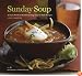 Sunday Soup: A Year's Worth of Mouth-Watering, Easy-to-Make Recipes