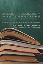 Building a Community of Interpreters: Readers and Hearers as Interpreters