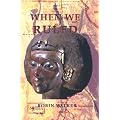 When We Ruled