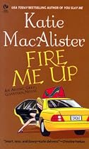 FIRE ME UP: An Aisling Grey, Guardian, Novel (Aisling Grey, Guardian Novels)