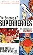 The Science of Superheroes