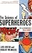 The Science of Superheroes