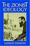 The Zionist Ideology (Tauber Institute for the Study of European Jewry Series , No 21)