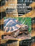 Griechische Landschildkr&ouml;ten: (Testudo hemanni hermanni, T - h - boettergi, T - h - hervegovinensis) - Verbreitung, Lebensr&auml;ume, Haltung und Vermehrung - Manfred Rogner
