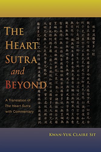 The Heart Sutra and Beyond: A Translation of <i>The Heart Sutra</i> with Commentary