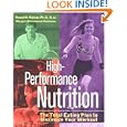 High-Performance Nutrition: The Total Eating Plan to Maximum Your Workout by Susan M. Kleiner and Maggie Greenwood-Robinson