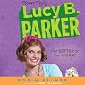 For Better or For Worse: Yours Truly, Lucy B. Parker, Book 5