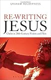 Re-writing Jesus : Christ in 20th-century fiction and film