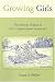 Growing Girls: The Natural Origins of Girls' Organizations in America (Rutgers Series...