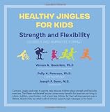 Healthy Jingles for Kids: Strength and Flexibility