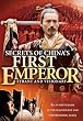 Secrets of China's First Emperor: Tyrant and Visionary
