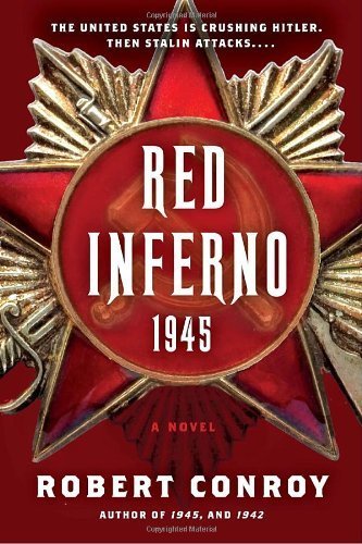 Red Inferno 1945 by Conroy, Robert (2010) Paperback