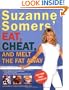 Suzanne Somers' Eat, Cheat, and Melt the Fat Away