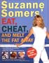 Suzanne Somers' Eat, Cheat, and Melt the Fat Away