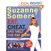 Suzanne Somers' Eat, Cheat, and Melt the Fat Away