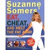Suzanne Somers' Eat, Cheat, and Melt the Fat Away