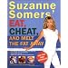 Suzanne Somer's Eat, Cheat, and Melt the Fat away