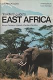 Travellers' guide to East Africa : a concise guide to the wildlife and tourist facilities of Kenya, Tanzania, Uganda, Zambia and Zanzibar