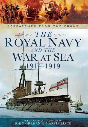 The Royal Navy and the War at Sea - 1914-1919 (Despatches from the Front)