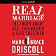 Real Marriage: The Truth About Sex, Friendship, and Life Together