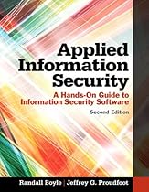 Applied Information Security: A Hands-On Guide to Information Security Software (2nd Edition) Applied Information Security: A Hands-On Guide to Information Security Software (2nd Edition)