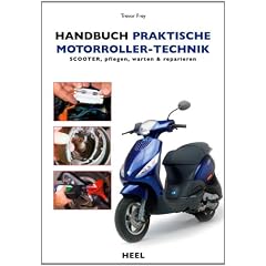 Handbuch praktische Motorroller-Technik: Scooter pflegen, warten & reparieren