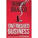 Donnie Brasco (Unfinished Business Shocking Declassified Details from the FBI's Greatest Undercover Operation and a Bloody Timeline of the Fall of the Mafia) (Reprint) (Paperback)