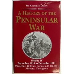 A History of the Peninsular War: December 1810-December 1811: Massena's Retreat, Fuents de Onoro, Albuera, Terragona v. 4