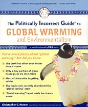 The Politically Incorrect Guide to Global Warming (Politically Incorrect Guides)