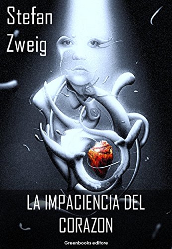 La impaciencia del corazon (Spanish Edition)