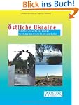�stliche Ukraine: Facetten jenseits d...