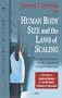 Human Body Size and the Laws of Scaling: Physiological, Performance, Growth, Longevity and Ecological Ramifications