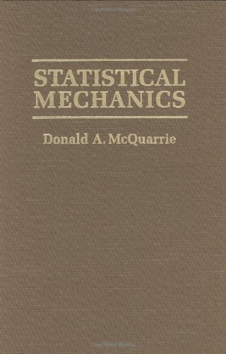 Statistical Mechanics 1st edition by McQuarrie, Donald Allan (2000) Hardcover