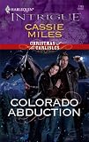 Colorado Abduction (Harlequin Intrigue Series)