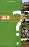 250 Réponses aux questions d'un écocitoyen 250 Réponses aux questions d'un écocitoyen
