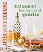 Bücher : After work cooking. Entspannt kochen und genießen