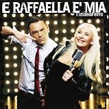 E Raffaella E' Mia