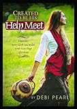 Created to Be His Help Meet: Discover How God Can Make Your Marriage Glorious
