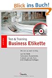 Test & Training.  Business Etikette. Mit Stil zu mehr Erfolg