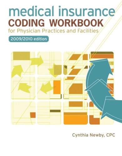 Medical Insurance Coding Workbook for Physician Practices and