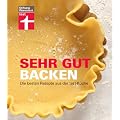 Sehr gut backen: Die besten Rezepte aus der test-K�che