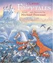 Michael Foreman's Classic Fairy Tales