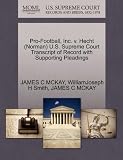 Pro-Football, Inc. V. Hecht (Norman) U.S. Supreme Court Transcript of Record with Supporting Pleadings