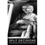 Split Decisions: How and Why to Take a Break from Feminism
