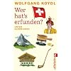 Wer hat's erfunden?: Unter Schweizern