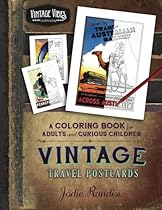 Vintage Travel Postcards Coloring Book: For Adults and Curious Children (Vintage Vibes) (Volume 1)