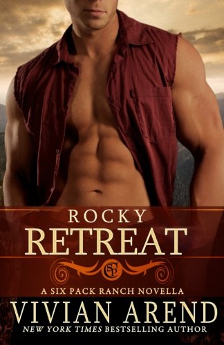 Rocky Retreat (Six Pack Ranch) (Volume 8)