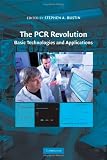 The PCR Revolution: Basic Technologies and Applications